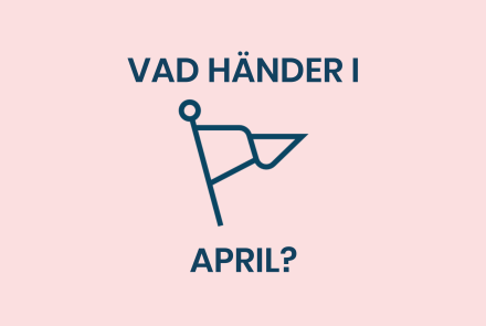 Vad händer i April?