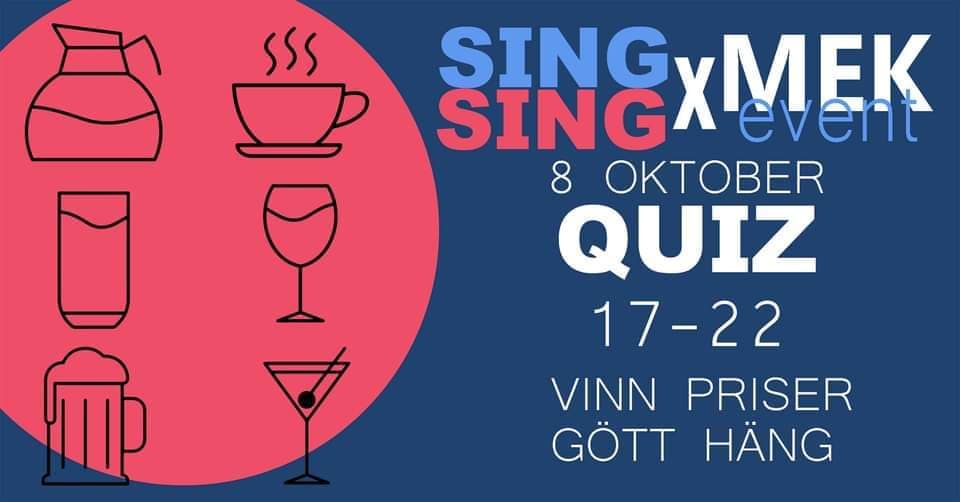 MEK Event X SING SING 8 oktober kl 17-22