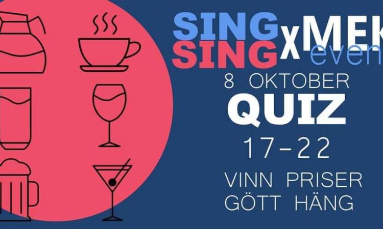 MEK Event X SING SING 8 oktober kl 17-22