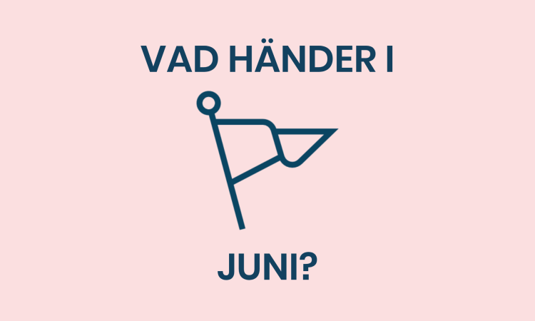Vad händer i Juni?