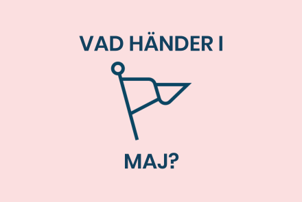 Vad händer i Maj?